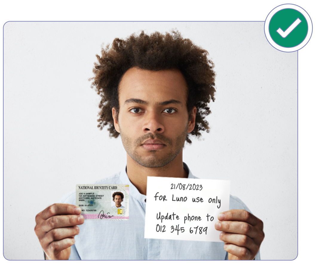 A clear selfie and ID with a handwritten note inluding the date, for Luno use only, and the action required